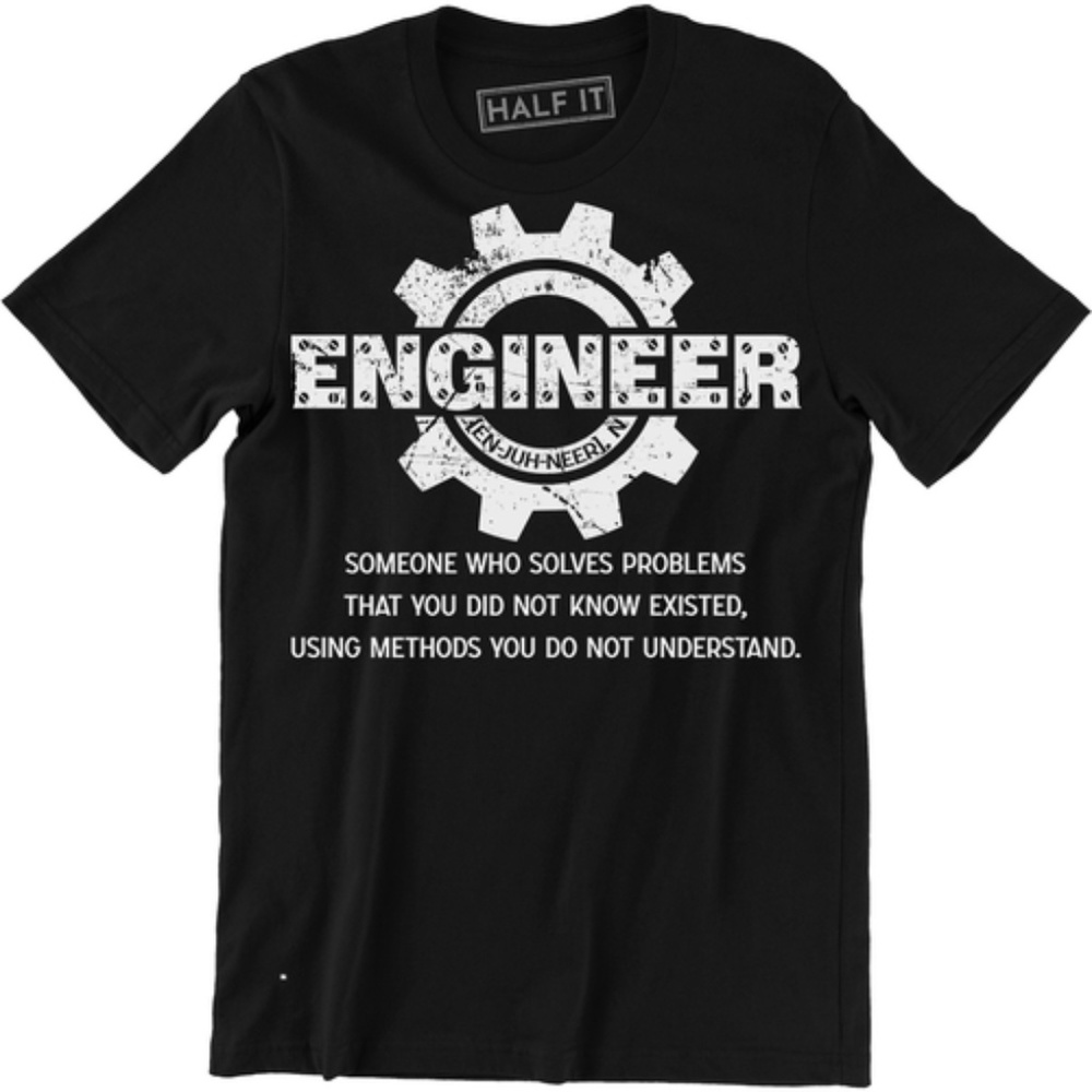 Engineer Solve Problem Proud Profession T-shirt